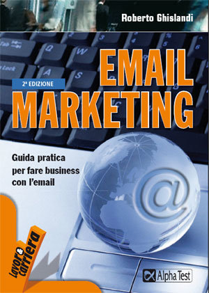 Email Marketing: Guida pratica per fare business con l'email