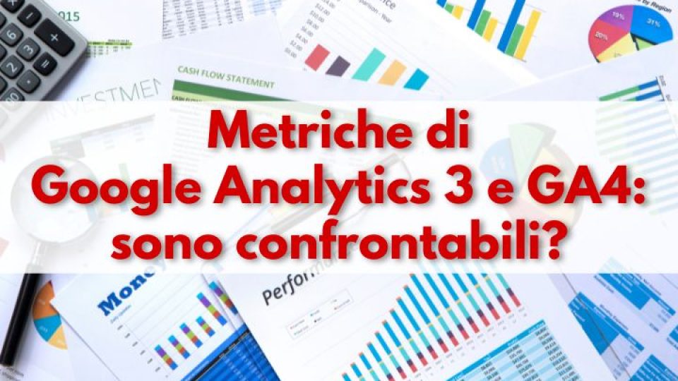 Metriche-di-Google-Analytics-3-e-GA4-sono-confrontabili